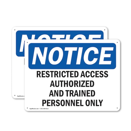 Signmission Restricted Access Authorized And Trained OSHA Notice Sign, Plastic, 24in W x 18in L, 2PK OS-2PACK-NS-P-1824-L-18064
